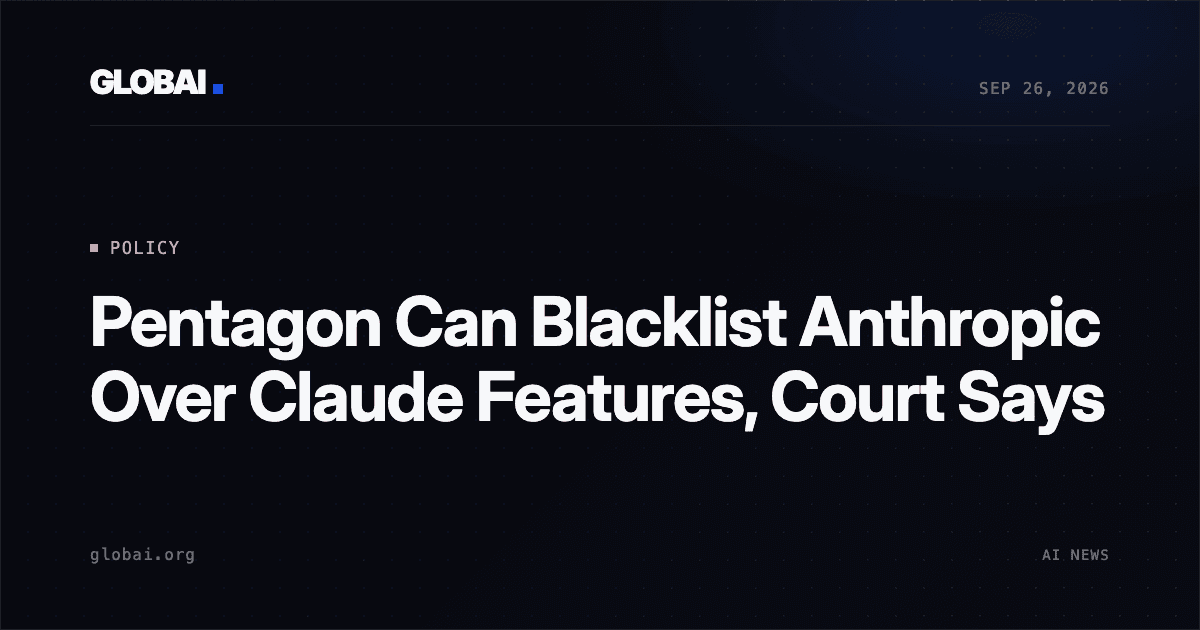 Pentagon Can Blacklist Anthropic Over Claude Features, Court Says