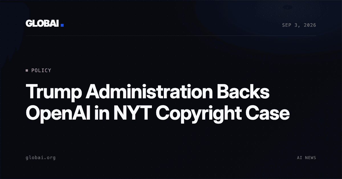 Trump Administration Backs OpenAI in NYT Copyright Case