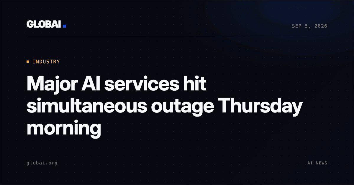 Major AI services hit simultaneous outage Thursday morning