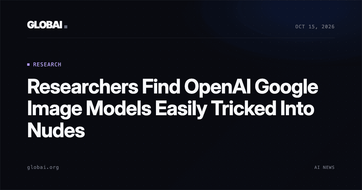 Researchers Find OpenAI Google Image Models Easily Tricked Into Nudes