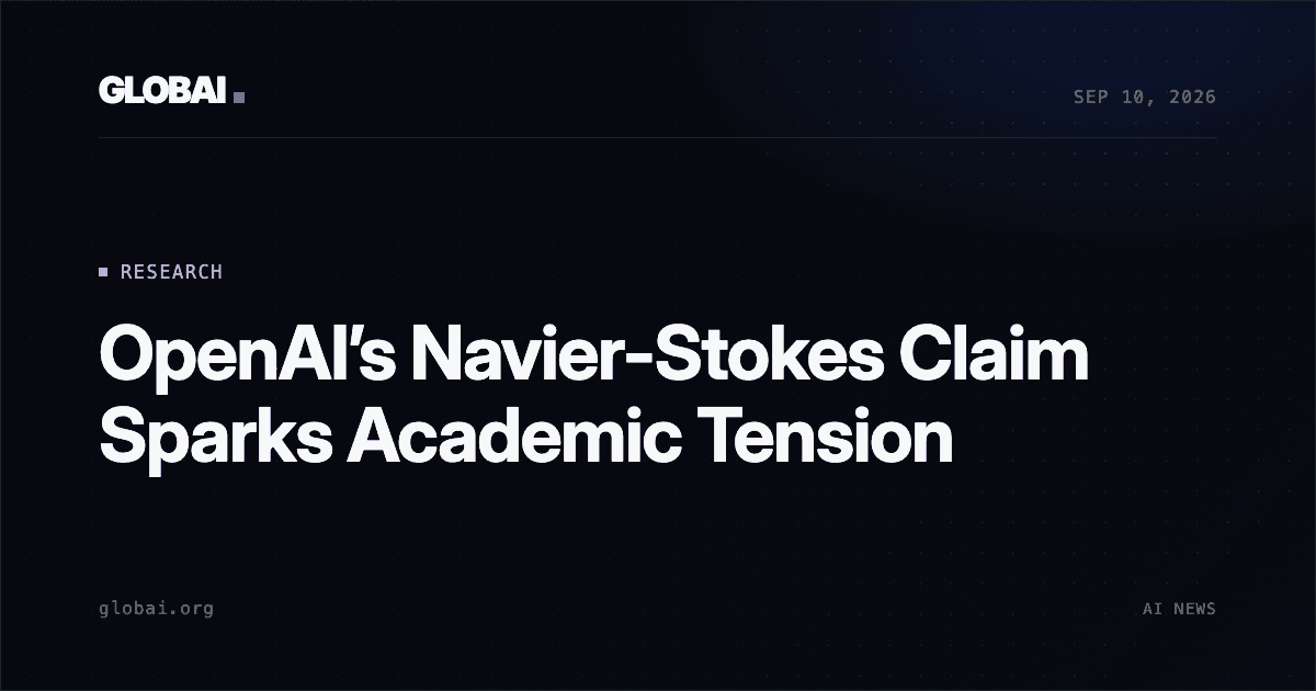 OpenAI’s Navier-Stokes Claim Sparks Academic Tension