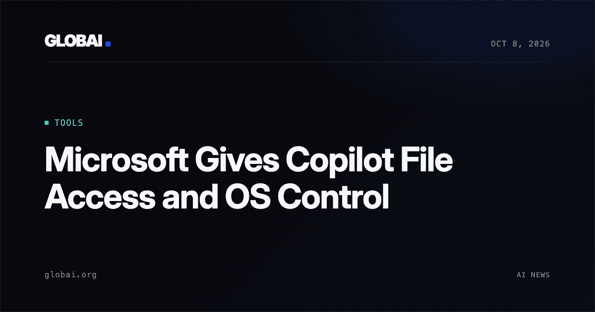 Microsoft Gives Copilot File Access and OS Control