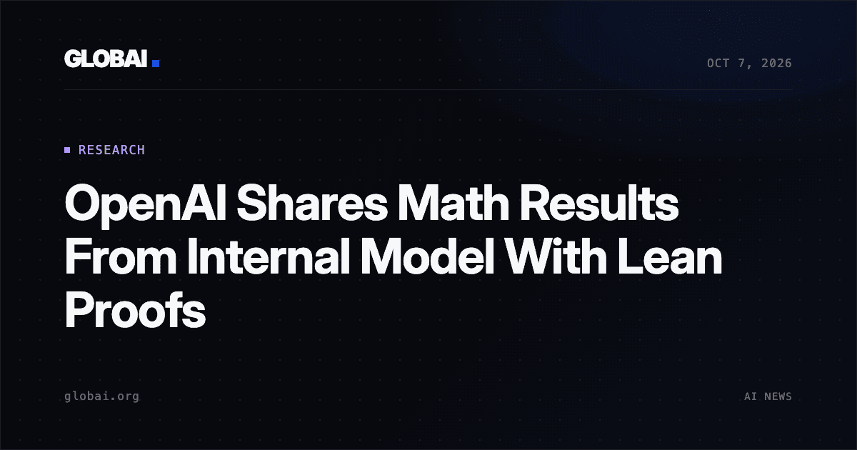 OpenAI Shares Math Results From Internal Model With Lean Proofs