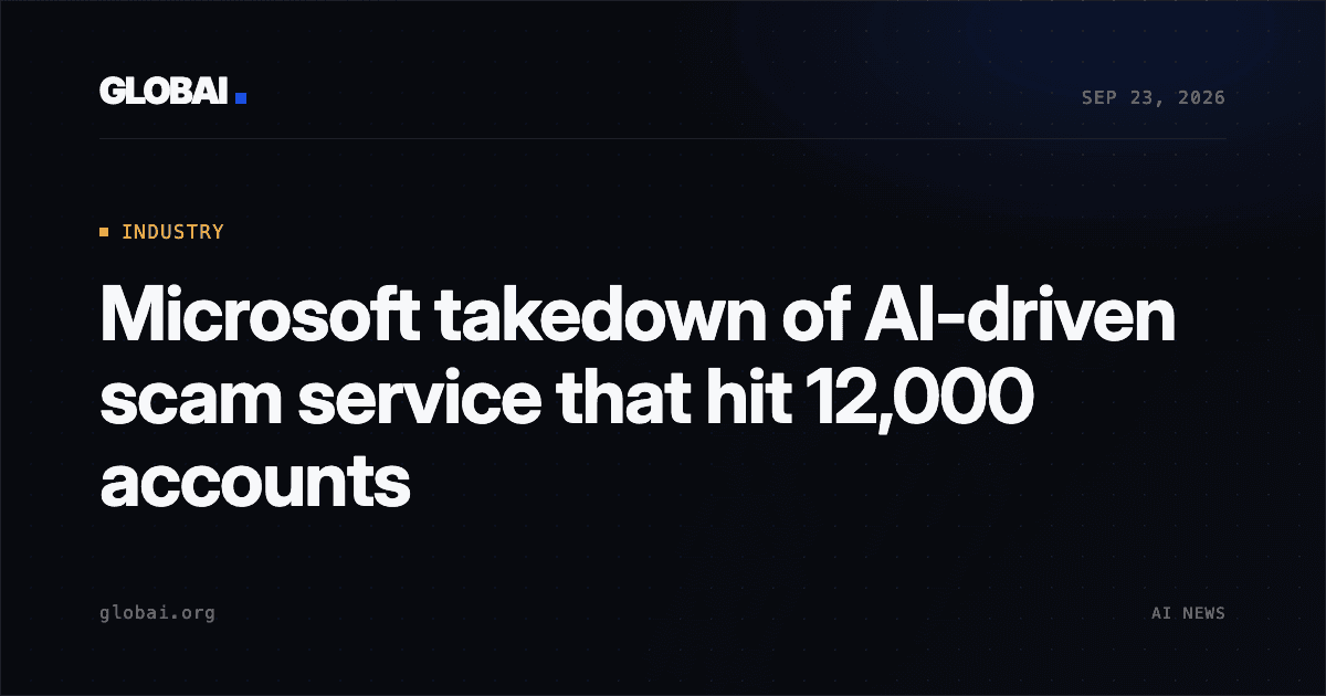 Microsoft takedown of AI-driven scam service that hit 12,000 accounts